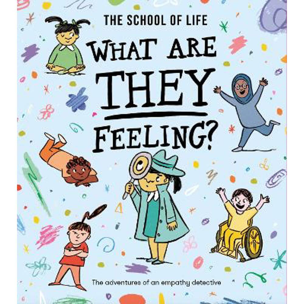 What Are They Feeling?: The adventures of an empathy detective (Paperback) - Daniel Gray-Barnett (Illustrator)